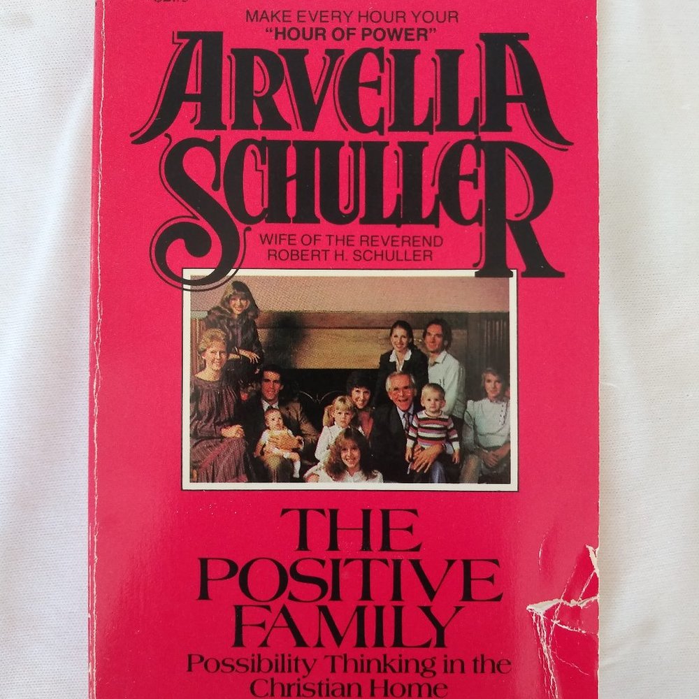 The Positive Family by Arvella Schuller, PB 1983